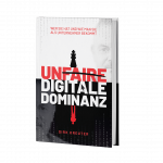 Unfaire Digitale Dominanz - Dirk Kreuter
